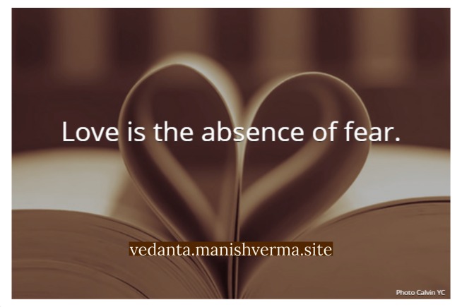 The Absence of Fear is Love